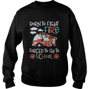 Born To Fight Fire Forced To Go To School Unicorn Firefighter Shirt